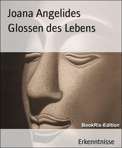 Glossen des Lebens (eBook, ePUB) - Angelides, Joana