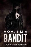 Mom, I'm a Bandit (eBook, ePUB)