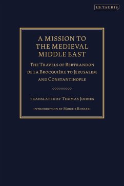 A Mission to the Medieval Middle East (eBook, ePUB) - Brocquière, Bertrandon de la