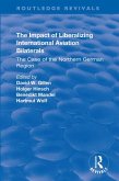 The Impact of Liberalizing International Aviation Bilaterals: The Case of the Northern German Region (eBook, PDF)