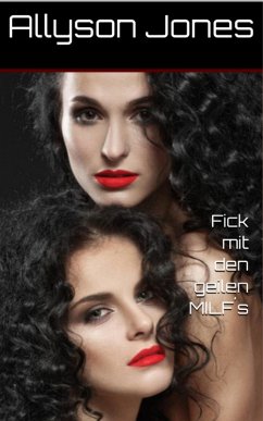 Cover Fick mit den geilen MILF´s (eBook, ePUB)