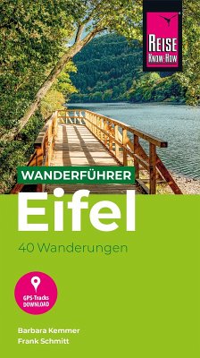 Reise Know-How Wanderführer Eifel : 40 Wanderungen, mit GPS-Tracks (eBook, PDF) - Kemmer, Barbara; Schmitt, Frank