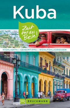 Bruckmann Reiseführer Kuba: Zeit für das Beste (eBook, ePUB) - Miethig, Martina; Leue, Holger