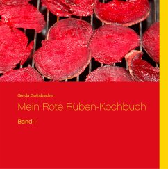 Mein Rote Rüben-Kochbuch - Gottsbacher, Gerda