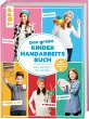 Das große Kinderhandarbeitsbuch - Bild 1
