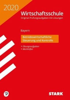 Wirtschaftsschule 2020 - Betriebswirtschaftliche Steuerung und Kontrolle - Bayern