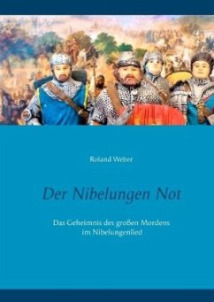 Der Nibelungen Not - Weber, Roland