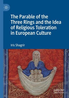 The Parable of the Three Rings and the Idea of Religious Toleration in European Culture - Shagrir, Iris