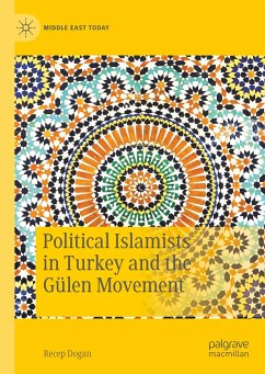 Political Islamists in Turkey and the Gülen Movement - Dogan, Recep