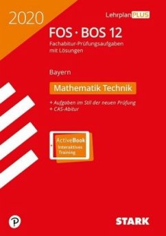 Abitur 2020 - FOS/BOS Bayern - Mathematik Technik 12. Klasse