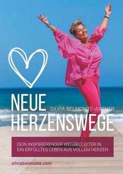 Neue Herzenswege - Belmonte-Axtner, Silvia