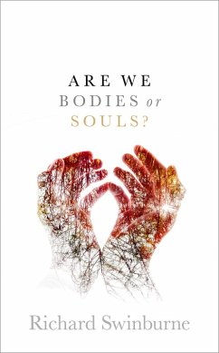 Are We Bodies or Souls? (eBook, PDF) - Swinburne, Richard