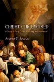 Christ Circumcised (eBook, ePUB) Christ Circumcised (eBook, ePUB)