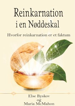 Reinkarnation i en Nøddeskal (eBook, ePUB) - Byskov, Else; McMahon, Maria