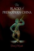 The Blacks of Premodern China (eBook, ePUB)