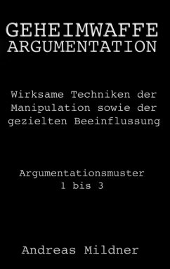 Geheimwaffe Argumentation (eBook, ePUB) - Mildner, Andreas