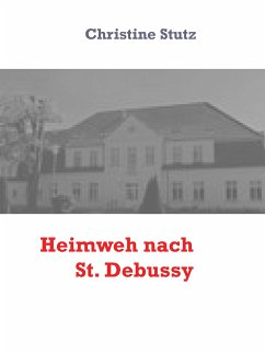 Heimweh nach St. Debussy (eBook, ePUB) - Stutz, Christine