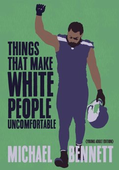Things That Make White People Uncomfortable (Adapted for Young Adults) (eBook, ePUB) - Bennett, Michael; Zirin, Dave