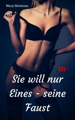 Cover Sie will nur Eines - seine Faust (eBook, ePUB)