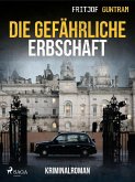 Die gefährliche Erbschaft (eBook, ePUB)