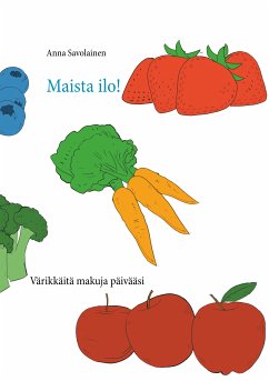 Maista ilo! (eBook, ePUB) - Savolainen, Anna