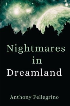 Nightmares in Dreamland (eBook, ePUB) - Pellegrino, Anthony