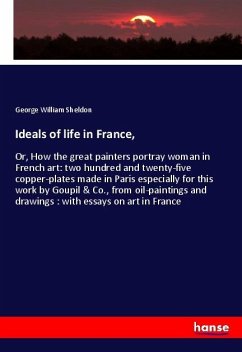 Ideals of life in France, - Sheldon, George William