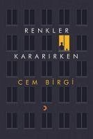 Renkler Kararirken - Birgi, Cem