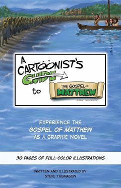 A Cartoonist's Guide to the Gospel of Matthew - Thomason, Steve