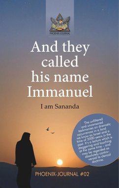 And they called his name Immanuel - of the Phoenix-Journals, Team of authors