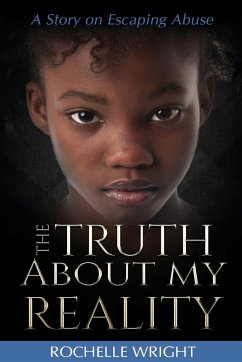 The Truth About My Reality - Wright, Rochelle