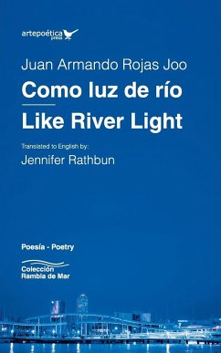 Como luz de río / Like River Light - Rojas, Juan Armando