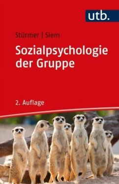 Sozialpsychologie der Gruppe - Stürmer, Stefan;Siem, Birte