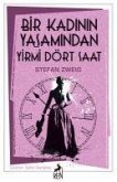 Bir Kadinin Yasamindan Yirmi Dört Saat