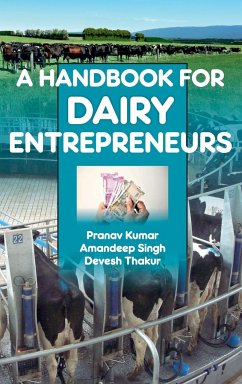 A Handbook of Dairy Entrepreneurs - Kumar, Pranav; Singh, Amandeep; Thakur, Devesh