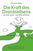 Die Kraft des Dranbleibens (eBook, ePUB)