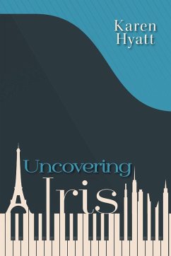 Uncovering Iris - Hyatt, Karen