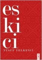 Eskici - Yelkenci, Yusuf