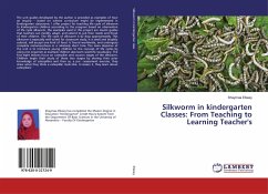 Silkworm in kindergarten Classes: From Teaching to Learning Teacher's - Elkeey, Shaymaa