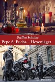 Pepe S. Fuchs - Hexenjäger (eBook, ePUB)