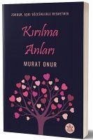 Kirilma Anlari - Onur, Murat