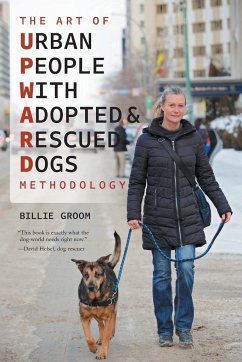 The Art of Urban People With Adopted and Rescued Dogs Methodology - Groom, Billie