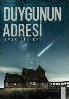 Duygunun Adresi - Celikel, Ilyas