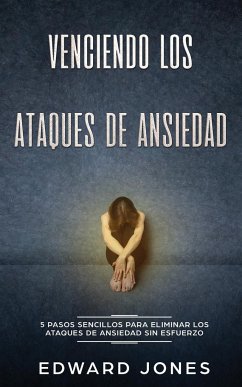 Venciendo los Ataques de Ansiedad - Jones, Ed