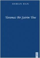 Yaramaz Bir Sairim Yine - Han, Osman