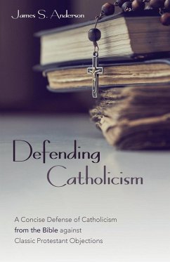 Defending Catholicism - Anderson, James S.