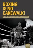 Boxing is no Cakewalk!