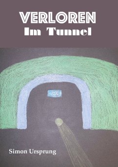 Verloren Im Tunnel (eBook, ePUB) - Ursprung, Simon