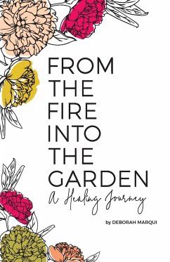 From the Fire Into the Garden - Marqui, Deborah