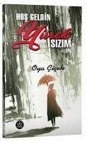 Hos Geldin Yürek Sizim - Cicek, Oya